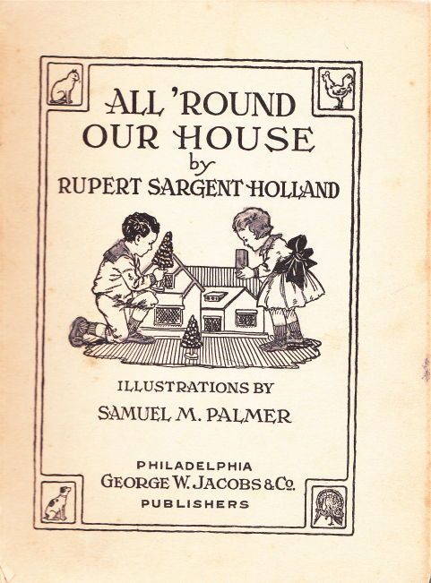All Round Our House Rupert Holland 1919 Poetry Children  